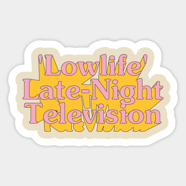 Late Night Television Sticker by Current_Tees